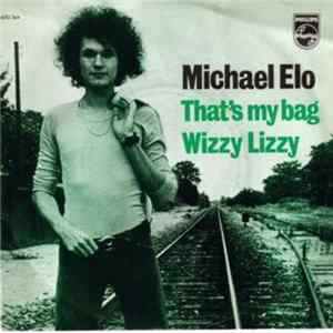 Michael Elo - That's My Bag / Wizzy Lizzy FLAC