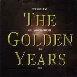 Mauro Farina - Giuliano Crivellente - The Golden Years - 1981 / 2000 FLAC