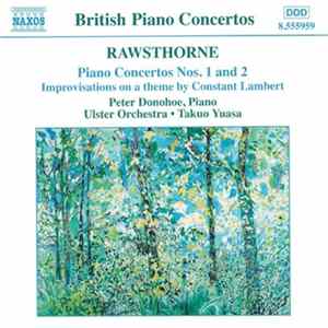 Rawsthorne, Peter Donohoe, Ulster Orchestra, Takuo Yuasa - Piano Concertos FLAC
