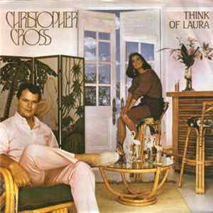 Christopher Cross - Think Of Laura FLAC