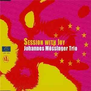 Johannes Mössinger Trio - Session With Joy FLAC