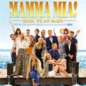 Various - Mamma Mia! Here We Go Again FLAC