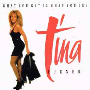 Tina Turner - What You Get Is What You See FLAC