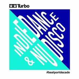 Various - Turbo #BeatportDecade Indie Dance & Nu Disco FLAC