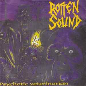 Rotten Sound - Psychotic Veterinarian FLAC