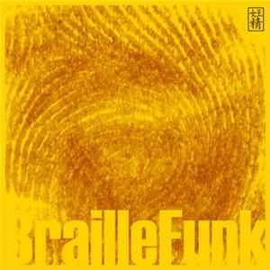 Braille Funk - (((Braille Funk))) FLAC