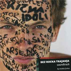 Various - Bez Rocka Trajanja (Glazbeno Dešifriranje Balkana) FLAC