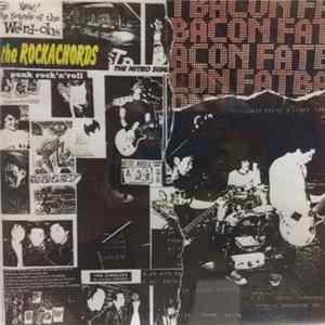 The Rockachords / Bacon Fat - All Achives FLAC