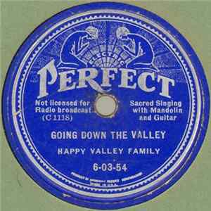Happy Valley Family - Going Down The Valley / Shake Hands With Mother Again FLAC
