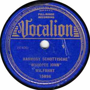 "Whoopee John" Wilfahrt - Harmony Schottische / West Wind Polka FLAC