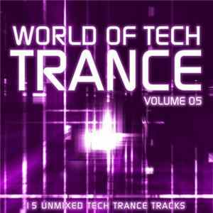 Various - World Of Tech Trance Volume 05 FLAC