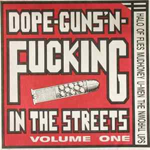 Various - Dope-Guns-'N-Fucking In The Streets Volume One FLAC