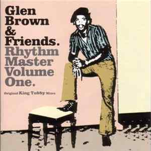 Glen Brown, Various - Glen Brown & Friends - Rhythm Master Volume One FLAC