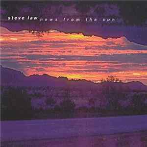 Steve Law - News From The Sun FLAC