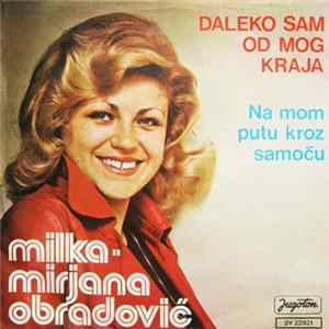 Milka Mirjana Obradović - Daleko Sam Od Mog Kraja / Na Mom Putu Kroz Samoću FLAC