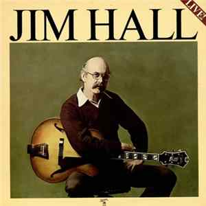 Jim Hall - Jim Hall Live! FLAC