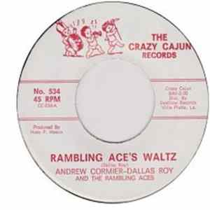 Andrew Cormier – Dallas Roy And The Rambling Aces - Rambling Ace's Waltz / Rodair Club At Traffic Time FLAC