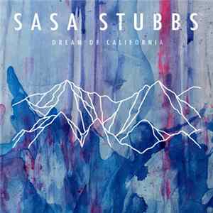 Sasa Stubbs - Dream of California FLAC