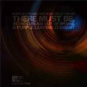 Buddy If You Like Our Music Go To The Vet - There Must Be, In The Curling Out Of Spring, A Purple Leaping Element FLAC