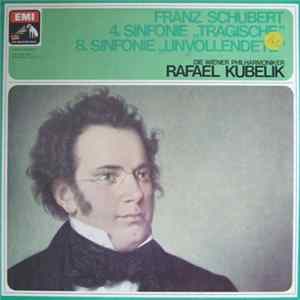 Franz Schubert - Wiener Philharmoniker, Rafael Kubelik - 4. Sinfonie "Tragische" / 8. Sinfonie "Unvollendete" FLAC