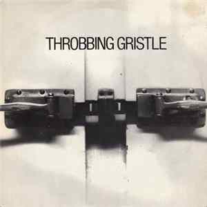 Throbbing Gristle - We Hate You Little Girls / Five Knuckle Shuffle FLAC