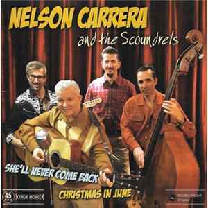 Nelson Carrera & The Scoundrels - She'll Never Come Back! FLAC