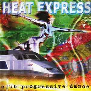 Various - Heat Express - Club Progressive Dance FLAC