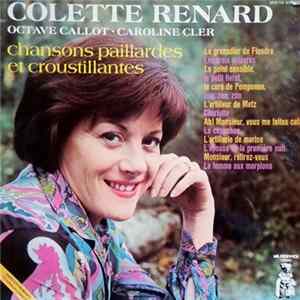 Colette Renard • Octave Callot • Caroline Cler - Chansons Paillardes Et Croustillantes FLAC