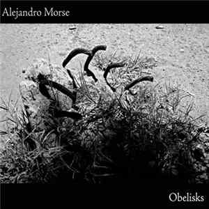 Alejandro Morse - Obelisks FLAC