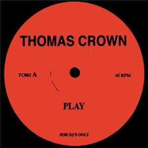 Thomas Crown - Play / Burnin' FLAC
