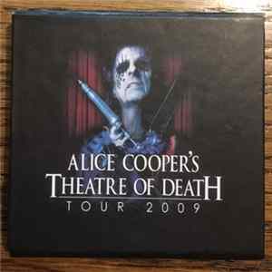 Alice Cooper - Alice Cooper's Theatre Of Death Tour 2009 FLAC