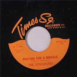 The Syncapates - Your Tender Lips / Praying For A Miracle FLAC