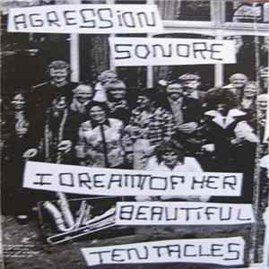 Agression Sonore / I Dreamt Of Her Beautiful Tentacles - Untitled FLAC