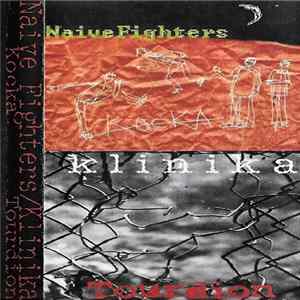 Naive Fighters, Klinika - Kocka / Tourdion FLAC