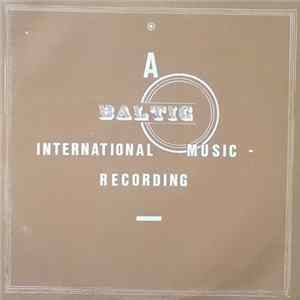Various - A Baltic International Music Recording Volume 6 FLAC