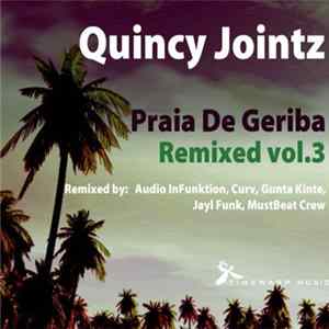Quincy Jointz - Praia De Geriba Remixed Vol. 3 FLAC