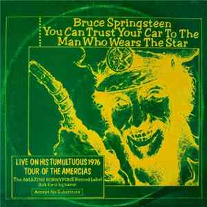 Bruce Springsteen - You Can Trust Your Car To The Man Who Wears The Star FLAC