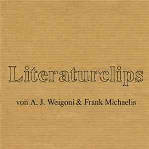 A. J. Weigoni & Frank Michaelis - Literaturclips FLAC