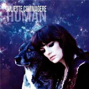 Juliette Commagere - Human FLAC