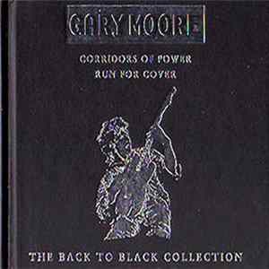 Gary Moore - Corridors Of Power / Run For Cover - The Back To Black Collection FLAC