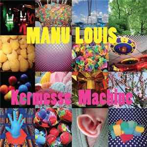 Manu Louis - Kermesse Machine FLAC