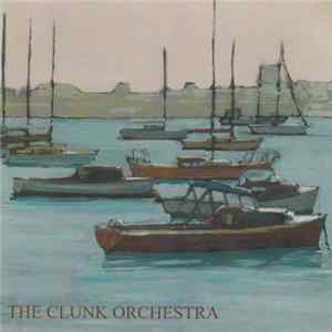 The Clunk Orchestra - The Clunk Orchestra FLAC
