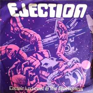 Captain Lockheed & The Starfighters - Ejection FLAC