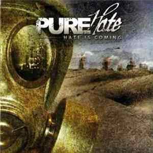 Pure Hate - Hate Is Coming FLAC