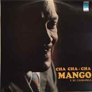 Mango Y Su Charanga - Cha Cha-Cha FLAC
