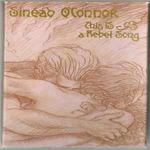 Sinéad O'Connor - This Is A Rebel Song FLAC