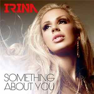 Irina - Something About You FLAC