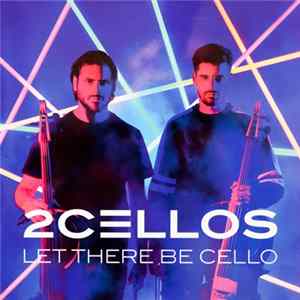 2Cellos - Let There Be Cello FLAC