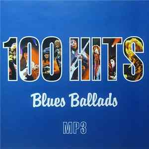 Various - 100 Hits Blues Ballads FLAC