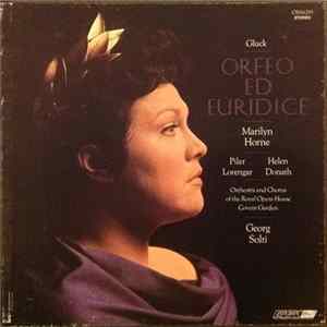 Gluck, Marilyn Horne, Pilar Lorengar, Helen Donath, Georg Solti, Orchestra Of The Royal Opera House, Covent Garden, Chorus Of The Royal Opera House, Covent Garden - Orfeo Ed Euridice FLAC